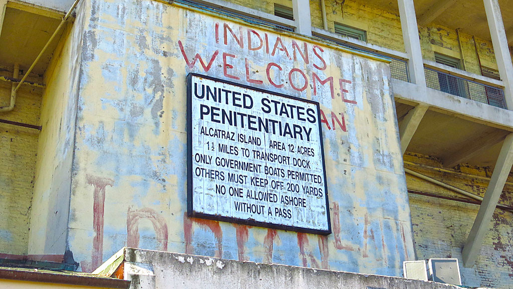A lingering sign from the 1969–71 Native American occupation.