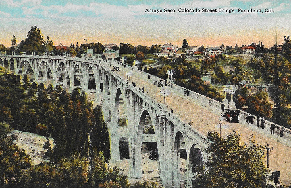 On front: Arroyo Seco. Colorado Street Bridge. Pasadena, Cal.